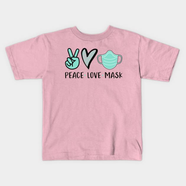 Peace Love Mask Kids T-Shirt by trendybestgift